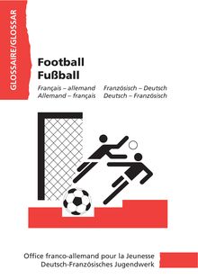 Glossaire bilingue du football (français-allemand, allemand-français)