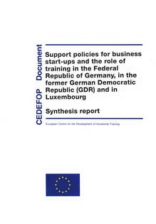 Support policies for business start-ups and the role of training in the Federal Republic of Germany, in the former German Democratic Republic (GDR) and in Luxembourg