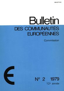 Bulletin des Communautés Européennes. N° 2 1979 12e année