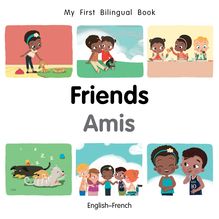 My First Bilingual Book–Friends (English–French)