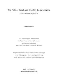 The role of Emx1 and Emx2 in the developing chick telencephalon [Elektronische Ressource] / Julia von Frowein
