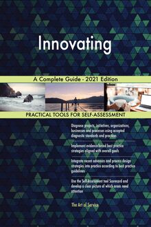 Innovating A Complete Guide - 2021 Edition