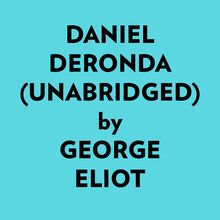 Daniel Deronda (Unabridged)