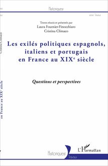Les exilés politiques espagnols, italiens et portugais en France au XIXe siècle