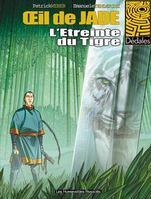 L  Oeil de Jade #2 : L étreinte du Tigre