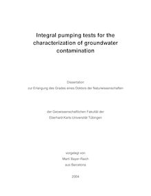 Integral pumping tests for the characterization of groundwater contamination [Elektronische Ressource] / vorgelegt von Martí Bayer-Raich