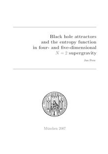 Black hole attractors and the entropy function in four- and five-dimensional N=2 supergravity [Elektronische Ressource] / vorgelegt von Jan Perz