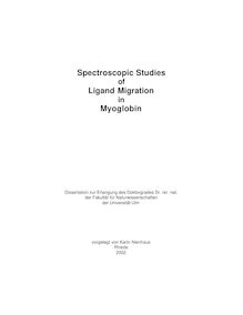Spectroscopic studies of ligand migration in myoglobin [Elektronische Ressource] / Karin Nienhaus