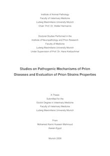 Studies on pathogenic mechanisms of prion diseases and evaluation of prion strains properties [Elektronische Ressource] / from Mohamed Karmi Hussein Mahmoud