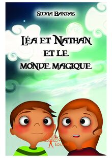 Léa et Nathan et le monde magique
