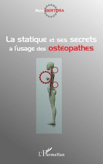 La statique et ses secrets à l usage des ostéopathes