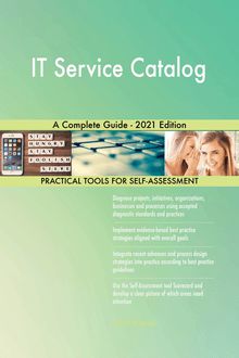 IT Service Catalog A Complete Guide - 2021 Edition
