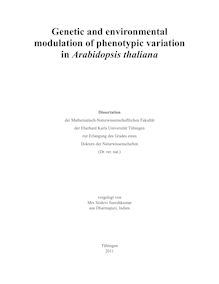 Genetic and environmental modulation of phenotypic variation in Arabidopsis thaliana [Elektronische Ressource] / vorgelegt von Sridevi Sureshkumar