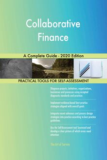 Collaborative Finance A Complete Guide - 2020 Edition
