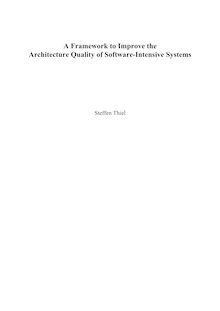 A framework to improve the architecture quality of software intensive systems [Elektronische Ressource] / von Steffen Thiel