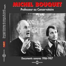Michel Bouquet. Professeur au conservatoire. Documents sonores 1986-1987
