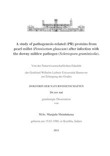 A study of pathogenesis-related (PR) proteins from pearl millet (Pennisetum glaucum) after infection with the downy mildew pathogen (Sclerospora graminicola) [Elektronische Ressource] / Manjula Mundakana