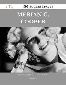 Merian C. Cooper 104 Success Facts - Everything you need to know about Merian C. Cooper