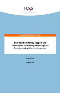 Surdité de l’enfant  accompagnement des familles et suivi de l’enfant de 0 à 6 ans, hors accompagnement scolaire - Children deafness - 0 to 6 years - Guideline