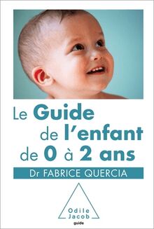 Le Guide de l’enfant de 0 à 2 ans