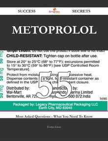 Metoprolol 55 Success Secrets - 55 Most Asked Questions On Metoprolol - What You Need To Know