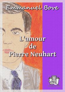 L amour de Pierre Neuhart