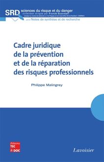 Cadre juridique de la prévention et de la réparation des risques professionnels (collection SRD, série NSR)