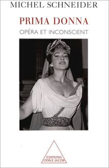 Prima donna : Opéra et inconscient