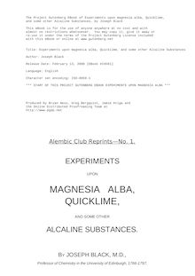 Experiments upon magnesia alba, Quicklime, and some other Alcaline Substances