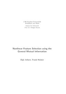 Nonlinear feature selection using the general mutual information [Elektronische Ressource] / vorgelegt von Frank Heister