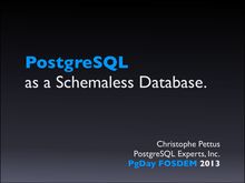 PostgreSQL as a Schemaless Database