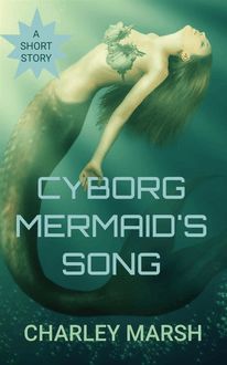 Cyborg Mermaid s Song