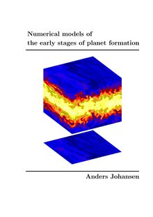 Numerical models of the early stages of planet formation [Elektronische Ressource] / presented by Anders Johansen