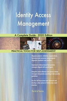 Identity Access Management A Complete Guide - 2020 Edition