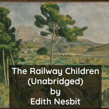 The Railway Children ( Unabridged )