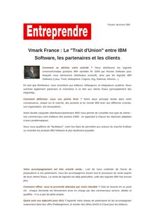 Vmark France : Le "Trait d Union" entre IBM Software, les partenaires et les clients