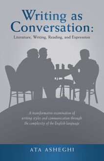 Writing as Conversation: Literature, Writing, Reading, and Expression