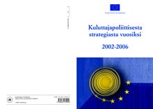 Kuluttajapoliittisesta strategiasta vuosiksi 2002-2006