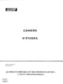 Cahiers d études ONSER du numéro 1 à 66 (1962-1985) - Récapitulatif. : - TETARD (C) - Accidents impliquant des motocyclettes : I. Revue bibliographique.