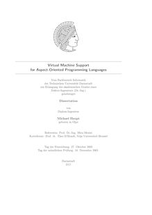 Virtual machine support for aspect-oriented programming languages [Elektronische Ressource] / von Michael Haupt