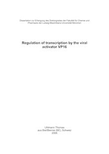 Regulation of transcription by the viral activator VP16 [Elektronische Ressource] / Uhlmann Thomas