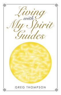 Living with My Spirit Guides