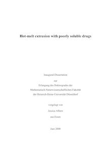 Hot-melt extrusion with poorly soluble drugs [Elektronische Ressource] / vorgelegt von Jessica Albers