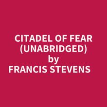 Citadel Of Fear (Unabridged)