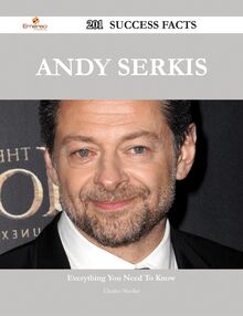 Andy Serkis 201 Success Facts - Everything you need to know about Andy Serkis