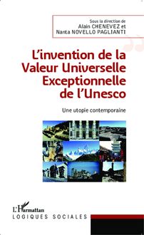 L invention de la Valeur Universelle Exceptionnelle de l Unesco