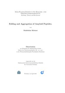 Folding and aggregation of amyloid peptides [Elektronische Ressource] / Madeleine Kittner. Betreuer: Robert Seckler