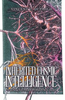 Inherited Cosmic Intelligence: