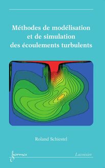 Méthodes de modélisation et de simulation des écoulements turbulents