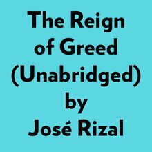 The Reign Of Greed (Unabridged)